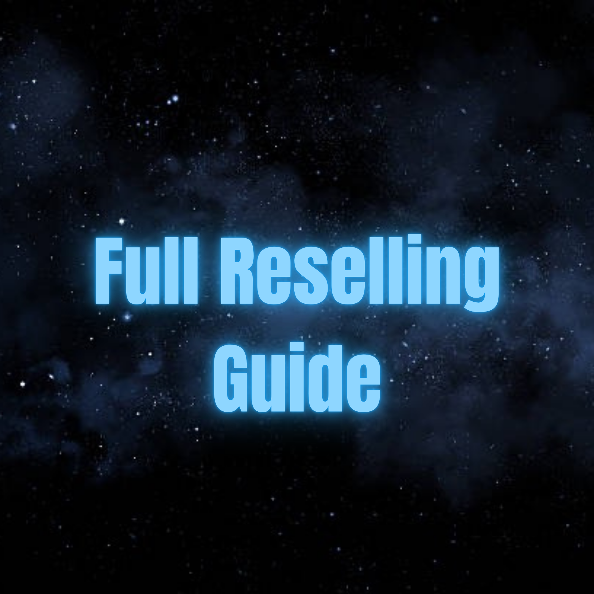 Full Reselling Guide